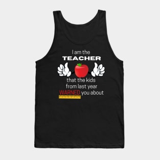 I Am The Teacher Tank Top